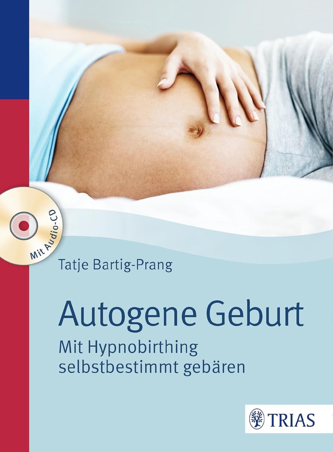 Autogene Geburt mit Hypnobirthing selbstbestimmt gebären – Tatje Bartig-Prang