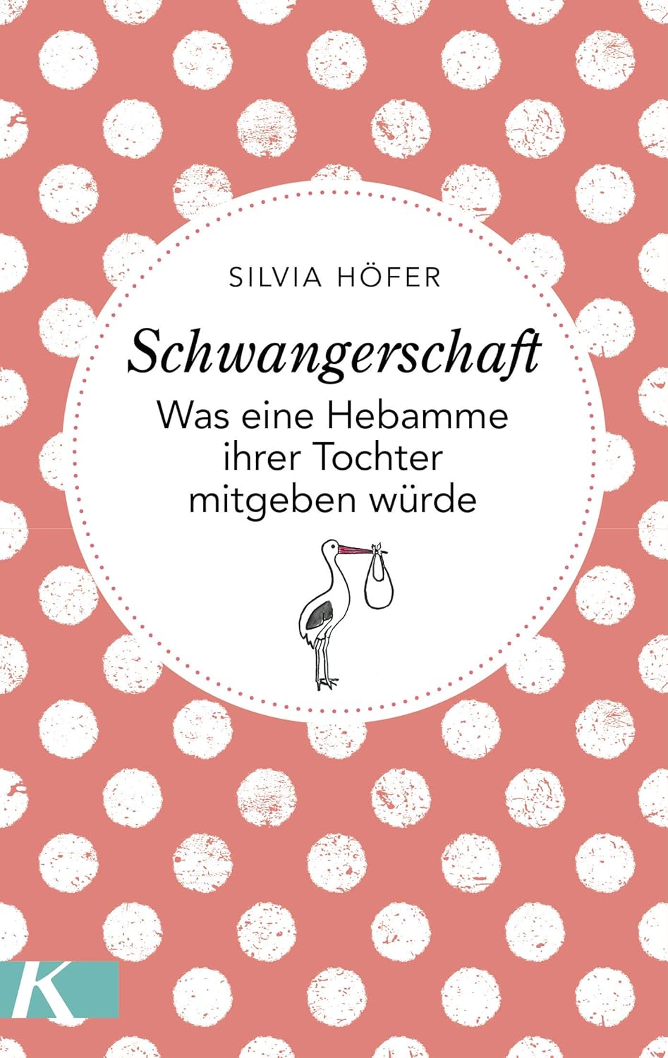 Was eine Hebamme ihrer Tochter mitgeben würde – Silvia Höfer